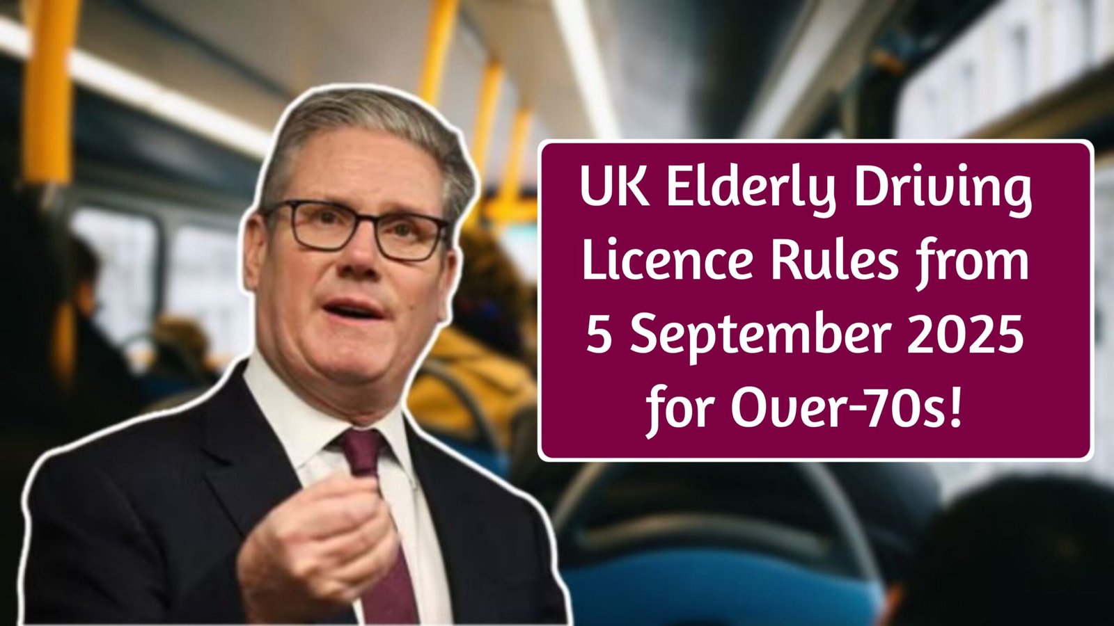 UK Elderly Driving Licence Rules from 5 September 2025 for Over-70s!