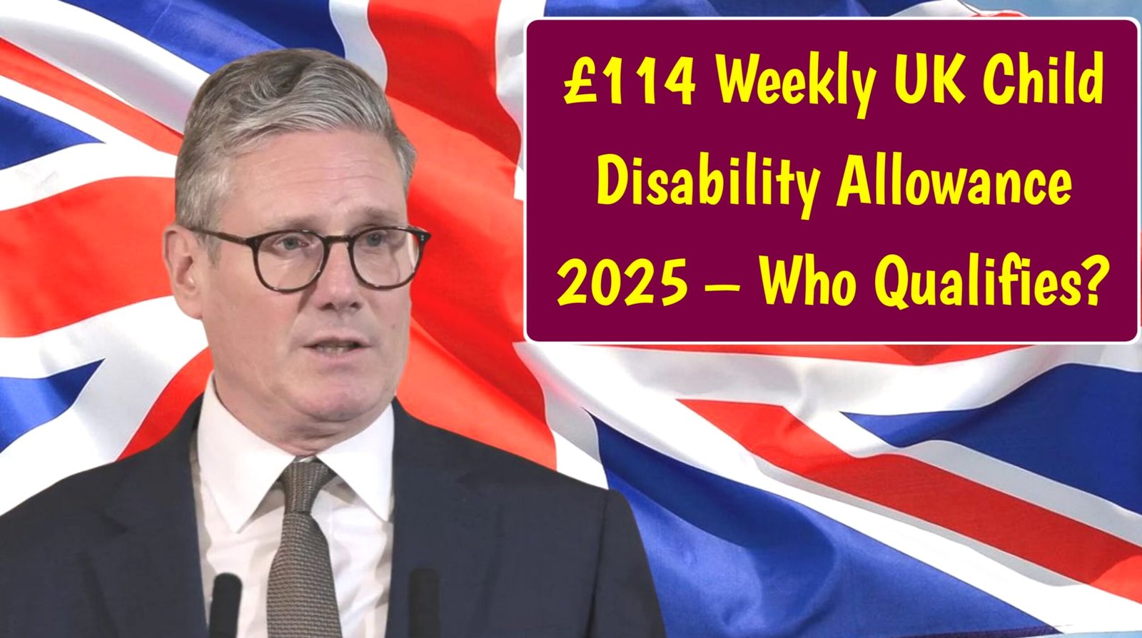 £114 Weekly UK Child Disability Allowance 2025