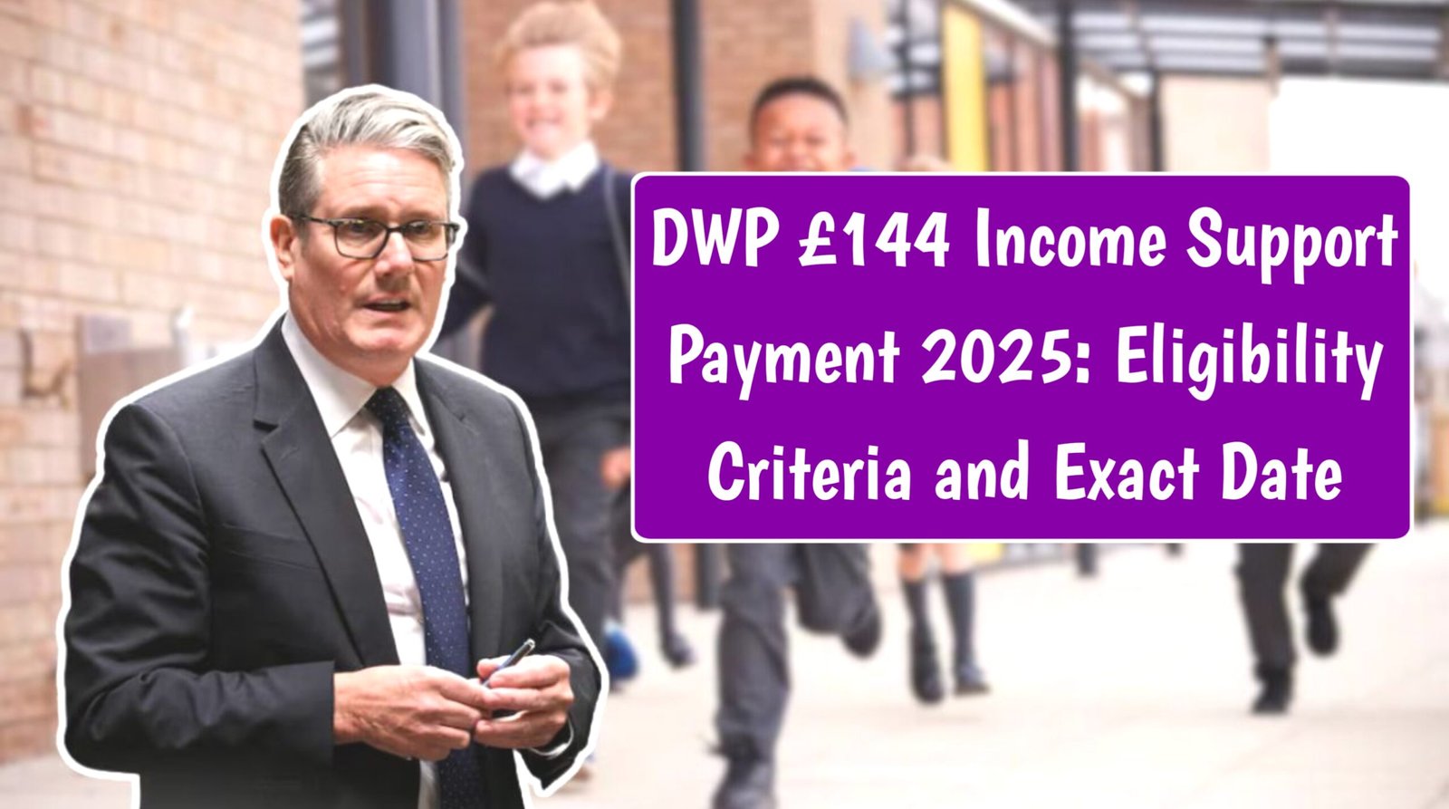 DWP £144 Income Support Payment 2025: Eligibility Criteria and Exact Date