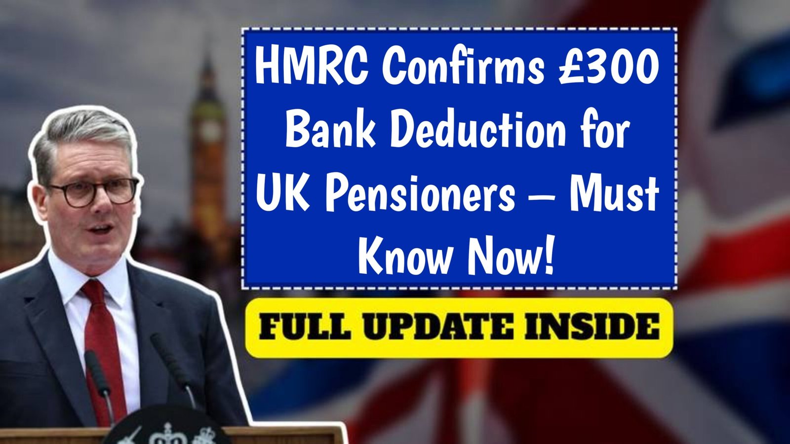 HMRC Confirms £300 Bank Deduction for UK Pensioners – Must Know Now!